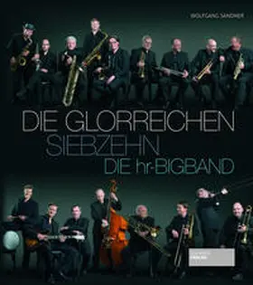 Sandner |  Die glorreichen Siebzehn | Buch |  Sack Fachmedien