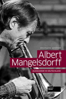 Sandner |  Albert Mangelsdorff | Buch |  Sack Fachmedien