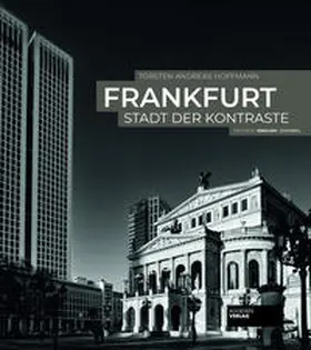 Hoffmann |  Frankfurt - Stadt der Kontraste | Buch |  Sack Fachmedien