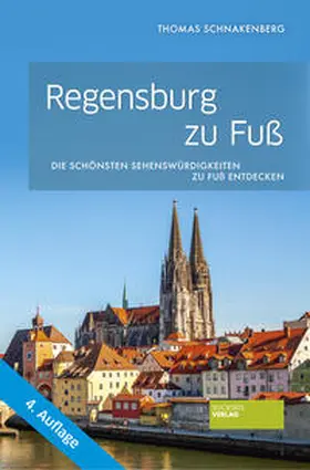 Schnakenberg |  Regensburg zu Fuß | Buch |  Sack Fachmedien