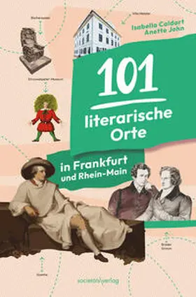 Caldart / John |  101 literarische Orte in Frankfurt und Rhein-Main | Buch |  Sack Fachmedien