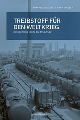 Karlsch / Grieger |  Treibstoff für den Weltkrieg | Buch |  Sack Fachmedien
