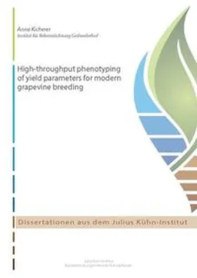 Kicherer |  High-throughput phenotyping of yield parameters for modern grapevine breeding | Buch |  Sack Fachmedien