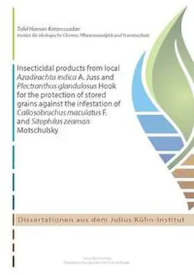 Tofel Haman |  Insecticidal products from local Azadirachta indica A. Juss and Plectranthus glandulosus Hook for the protection of stored grains against the infestation of Callosobruchus maculatus F. and Sitophilus zeamais Motschulsky | Buch |  Sack Fachmedien