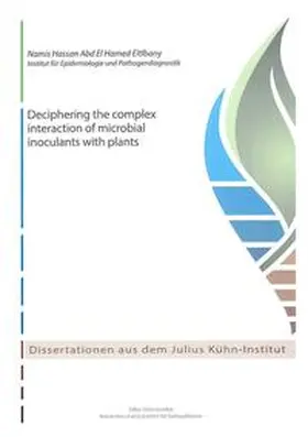 Eltlbany |  Deciphering the complex interaction of microbial inoculants with plants | Buch |  Sack Fachmedien