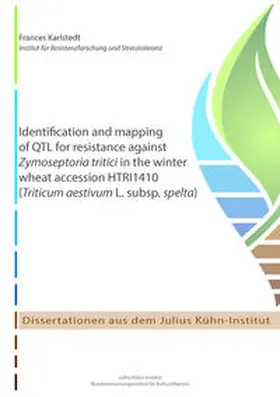 Karlstedt |  Identification and mapping of QTL for resistance against Zymoseptoria tritici in the winter wheat accession HTRI1410 (Triticum aestivum L. subsp. spelta) | Buch |  Sack Fachmedien