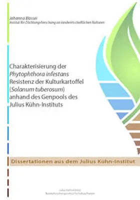 Blossei |  Charakterisierung der Phytophthora infestans Resistenz der Kulturkartoffel (Solanum tuberosum) anhand des Genpools des Julius Kühn-Instituts | Buch |  Sack Fachmedien