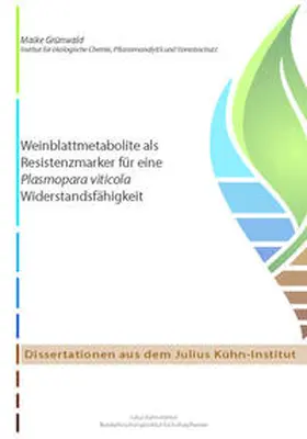 Grünwald |  Weinblattmetabolite als Resistenzmarker für eine Plasmopara viticola Widerstandsfähigkeit | Buch |  Sack Fachmedien