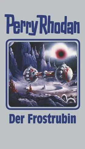  Perry Rhodan 130. Der Frostrubin | Buch |  Sack Fachmedien
