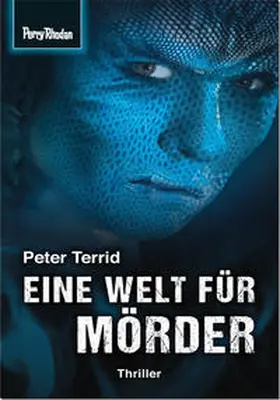 Terrid |  Space-Thriller 2: Eine Welt für Mörder | Buch |  Sack Fachmedien