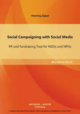 Zippel | Social Campaigning with Social Media: PR und Fundraising Tool für NGOs und NPOs | E-Book | sack.de