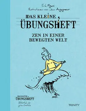 Pigani |  Das kleine Übungsheft - Zen in einer bewegten Welt | Buch |  Sack Fachmedien