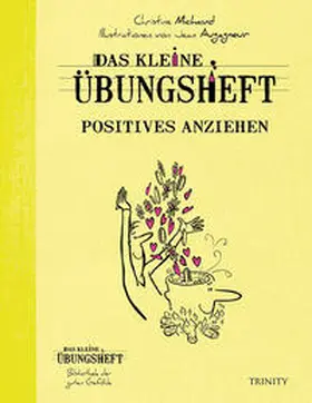 Michaud |  Das kleine Übungsheft - Positives anziehen | Buch |  Sack Fachmedien