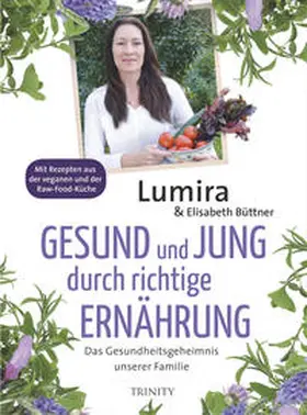 Lumira / Büttner |  Gesund und jung durch richtige Ernährung | Buch |  Sack Fachmedien