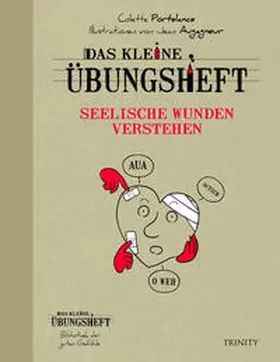 Portelance |  Das kleine Übungsheft - Seelische Wunden verstehen | Buch |  Sack Fachmedien