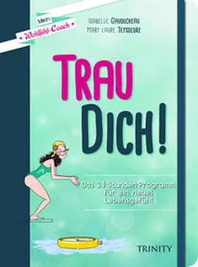 Teyssedre / Gauducheau |  Mein Wohlfühl-Coach - Trau dich! | Buch |  Sack Fachmedien