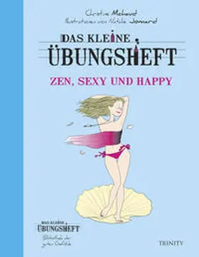 Michaud |  Das kleine Übungsheft Zen, sexy und happy | Buch |  Sack Fachmedien