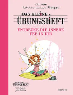 Motté |  Das kleine Übungsheft - Entdecke die innere Fee in dir (Bibliothek der guten Gefühle) | Buch |  Sack Fachmedien