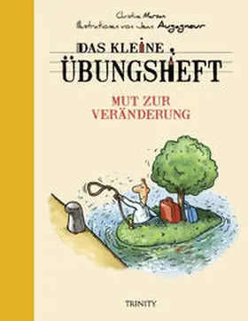 Marsan |  Das kleine Übungsheft - Mut zur Veränderung (Bibliothek der guten Gefühle) | Buch |  Sack Fachmedien