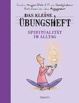 Goetghebeur / Huygen |  Das kleine Übungsheft - Spiritualität im Alltag | Buch |  Sack Fachmedien