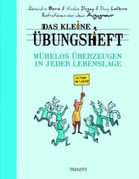 Dugay |  Das kleine Übungsheft - Mühelos überzeugen in jeder Lebenslage | Buch |  Sack Fachmedien