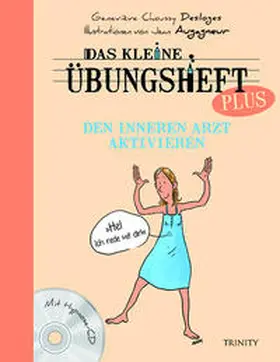 Desloges / 8Übers.)Seele-Nyima |  Das kleine Übungsheft PLUS - Den inneren Arzt aktivieren | Buch |  Sack Fachmedien