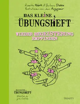 Poletti / Dobbs |  Das kleine Übungsheft Wieder Begeisterung empfinden | Buch |  Sack Fachmedien