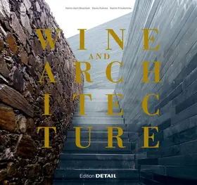 Duhme / Friederichs / Woschek |  Wine and Architecture | eBook | Sack Fachmedien