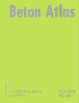 Kind-Barkauskas / Kauhsen / Polónyi |  Beton Atlas | eBook | Sack Fachmedien