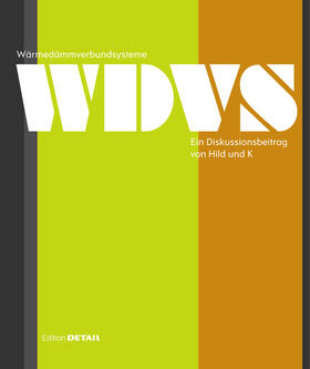 Hild / Schittich |  Wärmedämmverbundsysteme - Ein Diskussionsbeitrag von Hild und K | Buch |  Sack Fachmedien