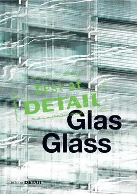 Schittich |  best of Detail: Glas/Glass | Buch |  Sack Fachmedien