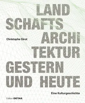 Girot |  Landschaftsarchitektur gestern und heute | Buch |  Sack Fachmedien