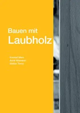 Niemann / Merz / Torno |  Bauen mit Laubholz | Buch |  Sack Fachmedien