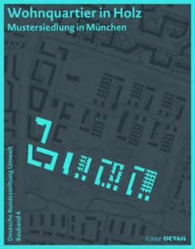 Djahanschah / Hafner / Seidel |  DBU Bauband 4: Wohnquartier in Holz | Buch |  Sack Fachmedien