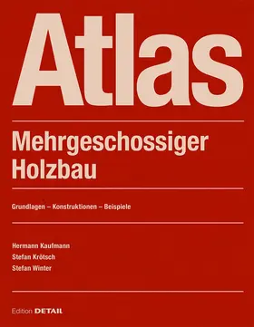 Kaufmann / Kroetsch / Krötsch |  Atlas Mehrgeschossiger Holzbau | Buch |  Sack Fachmedien