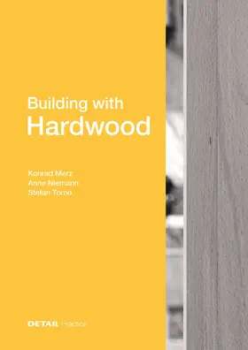 Merz / Niemann / Torno |  Building with Hardwood | Buch |  Sack Fachmedien
