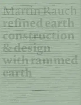 Kapfinger / Sauer |  Martin Rauch Refined Earth | eBook | Sack Fachmedien