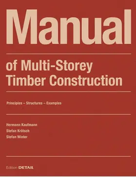 Kaufmann / Krötsch / Winter |  Manual of Multistorey Timber Construction | Buch |  Sack Fachmedien