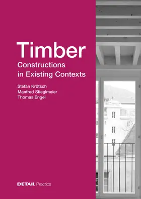 Krötsch / Stieglmeier / Engel |  Timber Constructions in Existing Contexts | eBook | Sack Fachmedien