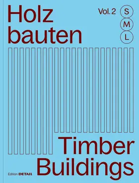 Hofmeister |  Holzbauten S, M, L (Vol. 2) / Timber Buildings S, M, L (Vol. 2) | eBook | Sack Fachmedien