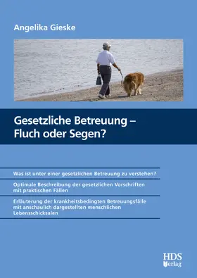 Gieske |  Gesetzliche Betreuung – Fluch oder Segen? | Buch |  Sack Fachmedien