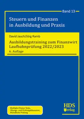 Jauch / Ramb |  Ausbildungstraining zum Finanzwirt  Laufbahnprüfung 2022/2023 | Buch |  Sack Fachmedien