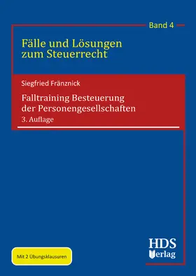 Fränznick |  Falltraining Besteuerung der Personengesellschaften | Buch |  Sack Fachmedien