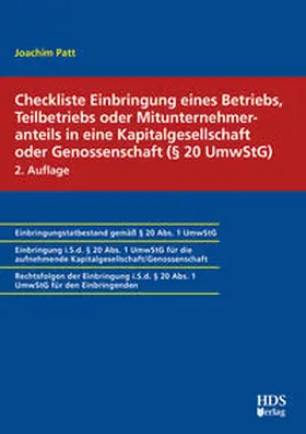 Patt | Checkliste Einbringung eines Betriebs, Teilbetriebs oder Mitunternehmeranteils in eine Kapitalgesellschaft oder Genossenschaft (§ 20 UmwStG) | E-Book | sack.de