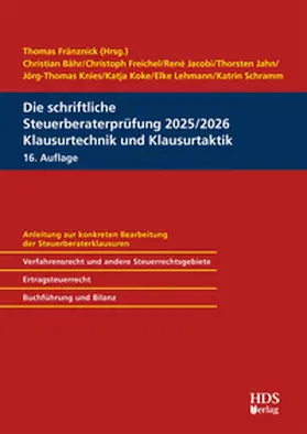 Fränznick / Freichel / Jacobi |  Die schriftliche Steuerberaterprüfung 2025/2026 Klausurtechnik und Klausurtaktik | eBook | Sack Fachmedien