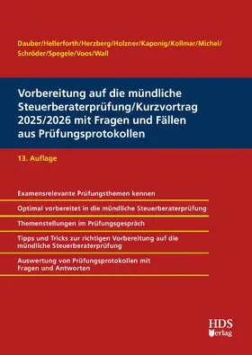 Dauber / Holzner / Voos |  Vorbereitung auf die mündliche Steuerberaterprüfung/Kurzvortrag 2025/2026 mit Fragen und Fällen aus Prüfungsprotokollen | Buch |  Sack Fachmedien