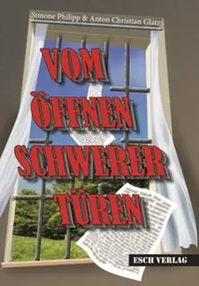 Philipp / Glatz |  VOM ÖFFNEN SCHWERER TÜREN | Buch |  Sack Fachmedien