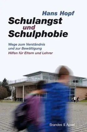 Hopf |  Schulangst und Schulphobie | Buch |  Sack Fachmedien