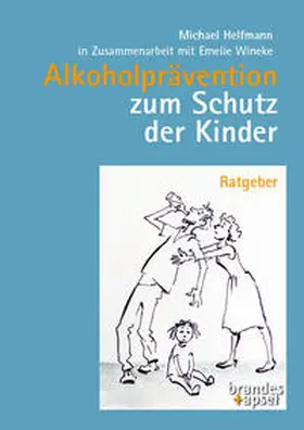 Helfmann / Wineke |  Alkoholprävention zum Schutz der Kinder | Buch |  Sack Fachmedien