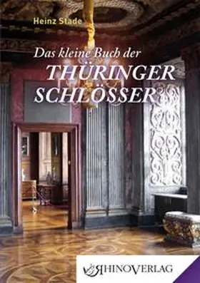 Stade |  Das kleine Buch der Thüringer Schlösser | Buch |  Sack Fachmedien